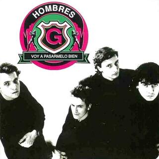 HOMBRES G - Voy A Pasarmelo Bien