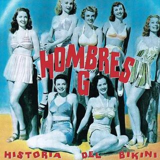 HOMBRES G - Historia Del Bikini