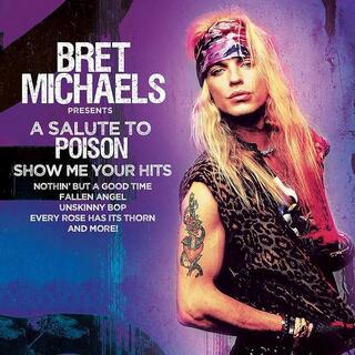 BRET MICHAELS - Salute To Poison - Show Me Your Hits