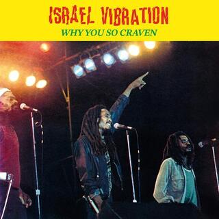 ISRAEL VIBRATION - Why You So Craven (Vinyl)
