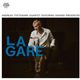 ANDREAS TOFTEMARK QUARTET - La Gare (Feat. Gerard Presencer)
