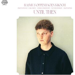 RASMUS OPPENHAGEN KROGH - Until Then