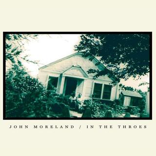 JOHN MORELAND - In The Throes (180g)