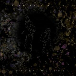 JORDAN MUNSON - Heartless Fools (Amber Vinyl)