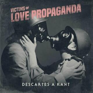 DESCARTES A KANT - Victims Of Love Propaganda - Silver