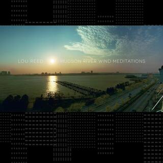 LOU REED - Hudson River Wind Meditations