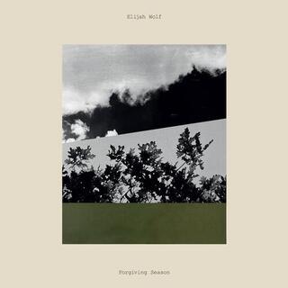 ELIJAH WOLF - Forgiving Season
