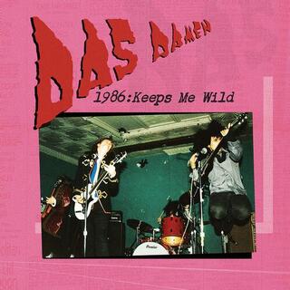 DAS DAMEN - 1986: Keeps Me Wild