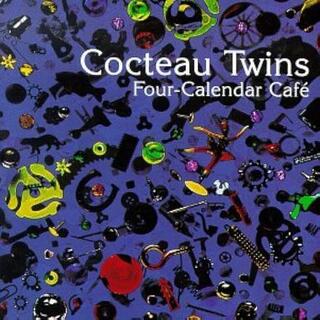 COCTEAU TWINS - Four Calendar Cafe
