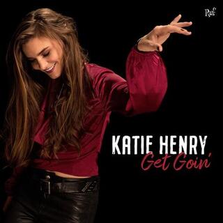 KATIE HENRY - Get Goin