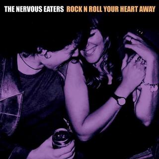 NERVOUS EATERS - Rock N Roll Your Heart Away