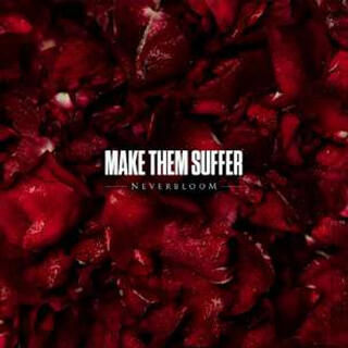 MAKE THEM SUFFER - Neverbloom (Black - Standard)