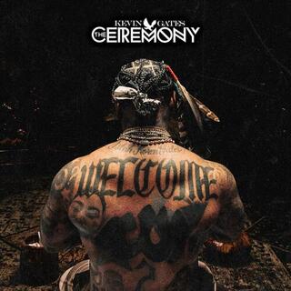 KEVIN GATES - Ceremony