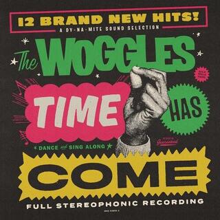 WOGGLES - Time Has Come