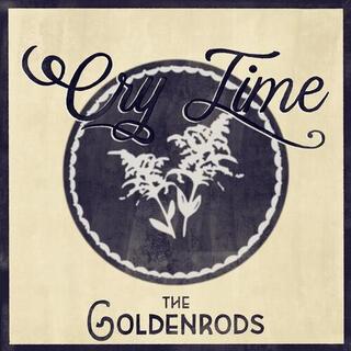GOLDENRODS - Cry Time