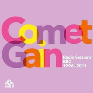 COMET GAIN - Radio Sessions Bbc 1996 - 2011