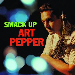 ART PEPPER - Smack Up