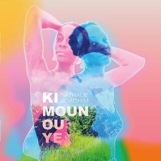 NATHALIE JOACHIM - Ki Moun Ou Ye