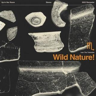 IVAN THE TOLERABLE - Wild Nature!