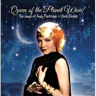 ANDY PARTRIDGE & CHRIS BRAIDE - Queen Of The Planet Wow! (10in)