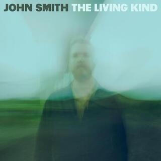 JOHN SMITH - The Living Kind