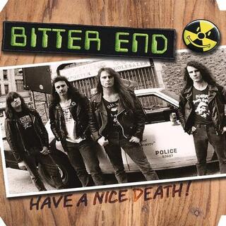BITTER END - Have A Nice Death! [lp]