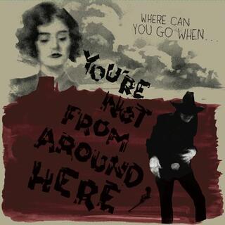 VARIOUS ARTISTS - You&#39;re Not From Around Here (Clear W/red Splatter)