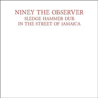 NINEY THE OBSERVER - Sledgehammer Dub (Red Vinyl)