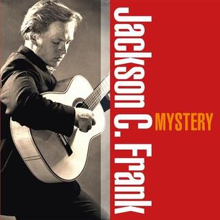 JACKSON C. FRANK - Mystery