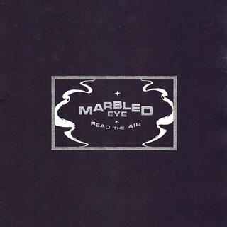 MARBLED EYE - Read The Air