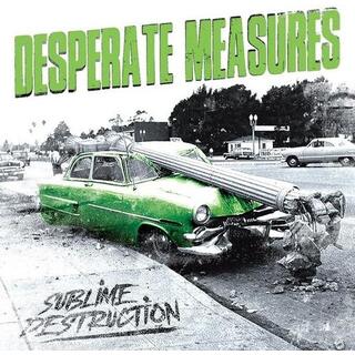 DESPERATE MEASURES - Sublime Destruction