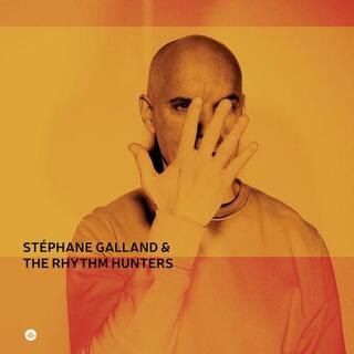 STEPHANE GALLAND &amp; THE RHYTHM HUNTERS - Stephane Galland &amp; The Rhythm Hunters [lp]