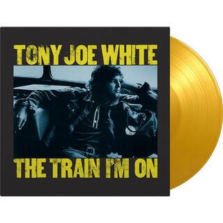 TONY JOE WHITE - The Train I&#39;m On [lp] (Limited Yellow 180 Gram Audiophile Vinyl, Numbered To 1000, Import)