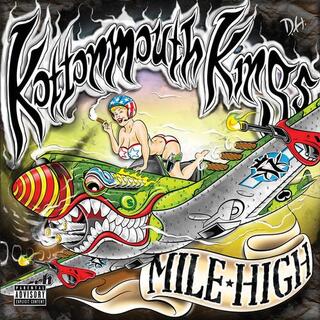 KOTTONMOUTH KINGS - Mile High