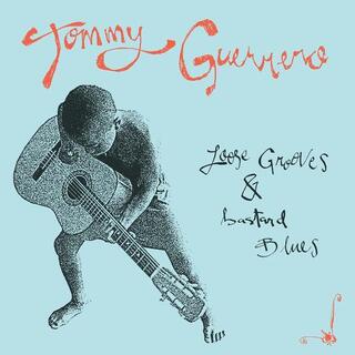 TOMMY GUERRERO - Loose Grooves & Bastard Blues (2025 Repress)