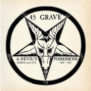 45 GRAVE - Devil&#39;s Possessions - Demos &amp; Live 1980-1983