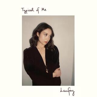 LAUFEY - Typical Of Me (Black Vinyl)