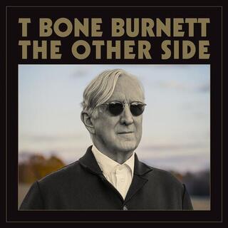 T BONE BURNETT - The Other Side (Vinyl)