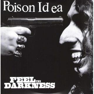 POISON IDEA - Feel The Darkness