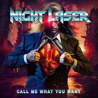 NIGHT LASER - Call Me What You Want