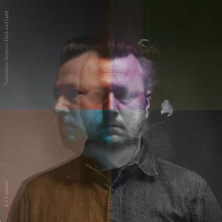ED COSENS - Somewhere Between Dark And Light