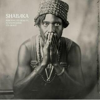 SHABAKA - Perceive Its Beauty, Acknowledge Its Grace