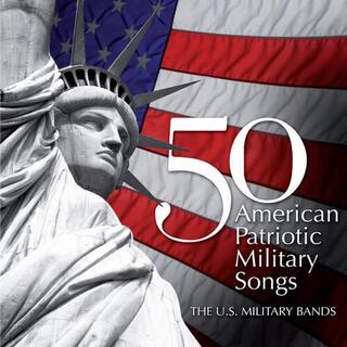 VARIOUS ARTISTS - 50 American Patriotic Military Songs / Various