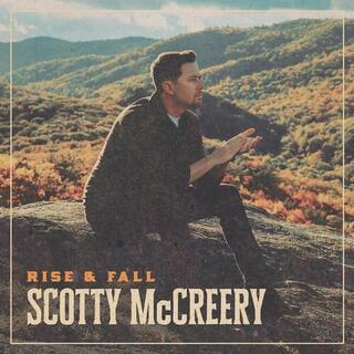 SCOTTY MCCREERY - Rise &amp; Fall