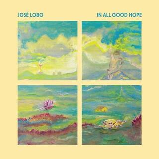 JOSE LOBO - In All Good Hope [lp]
