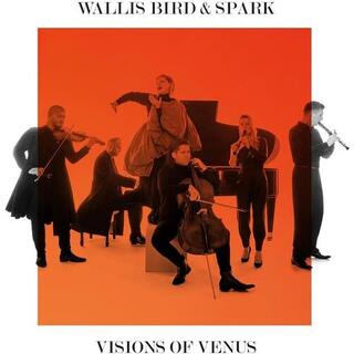 WALLIS BIRD / SPARK - Visions Of Venus