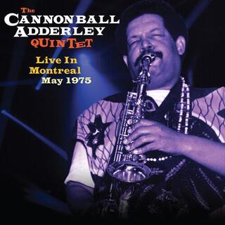CANNONBALL ADDERLEY - Live In Montreal May 1975