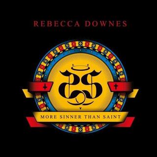 REBECCA DOWNES - More Sinner Than Saint