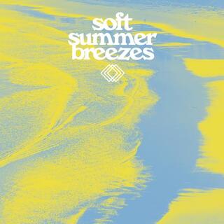 VARIOUS ARTISTS - Soft Summer Breezes