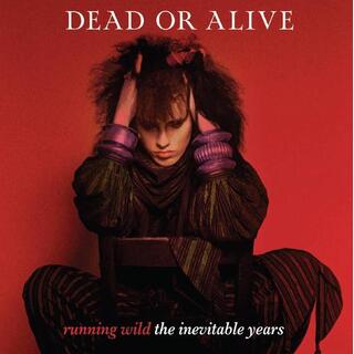 DEAD OR ALIVE - Running Wild - The Inevitable Years - (Berry Red Vinyl)